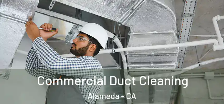 Commercial Duct Cleaning Alameda - CA