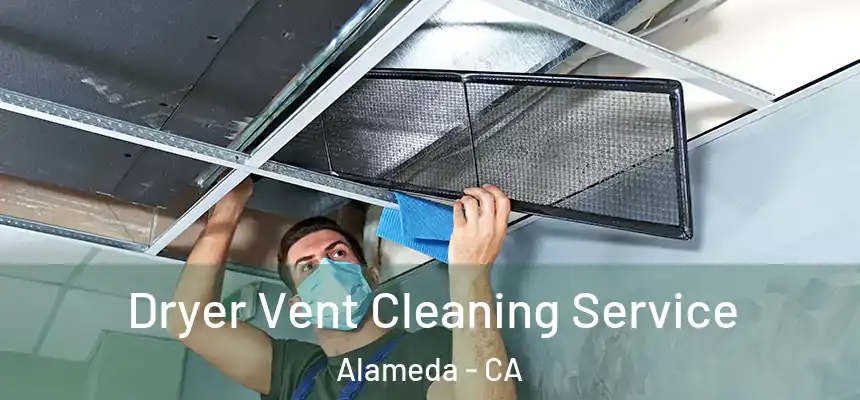 Dryer Vent Cleaning Service Alameda - CA