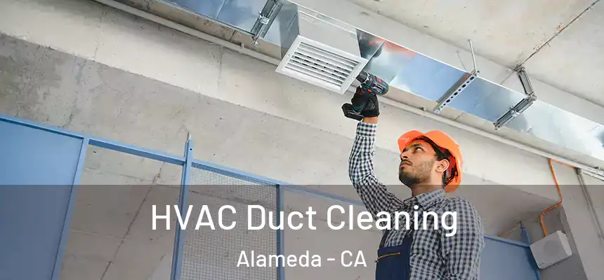 HVAC Duct Cleaning Alameda - CA