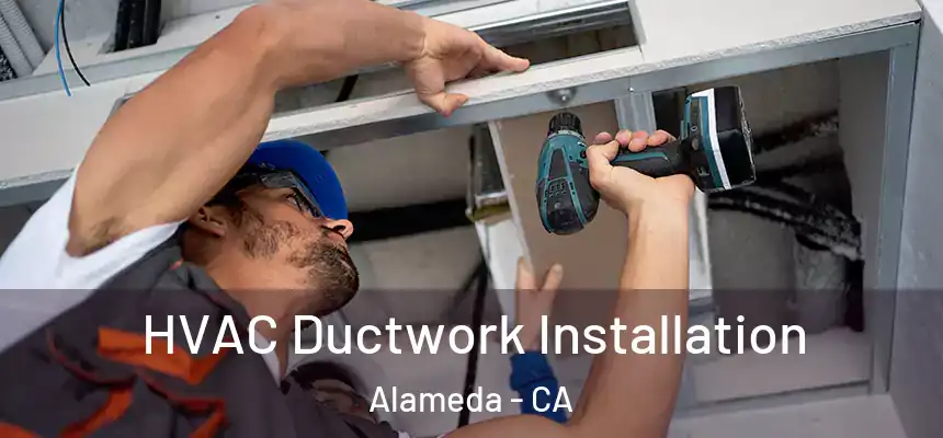  HVAC Ductwork Installation Alameda - CA