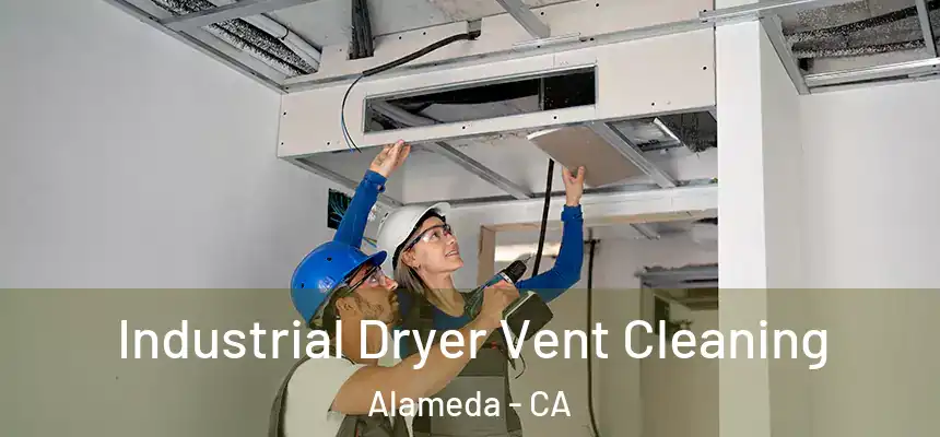 Industrial Dryer Vent Cleaning Alameda - CA