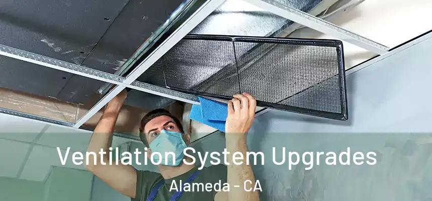 Ventilation System Upgrades Alameda - CA